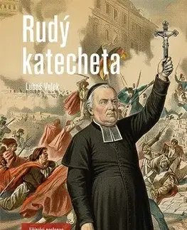 Slovenské a české dejiny Rudý katecheta - Luboš Velek