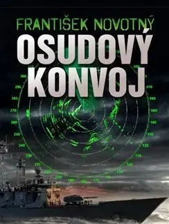 Historické romány Osudový konvoj - František Novotný