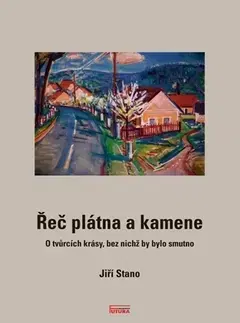 Umenie - ostatné Řeč plátna a kamene - Jiří Stano