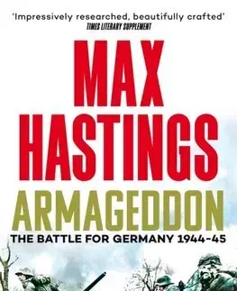 Druhá svetová vojna Armageddon - The Battle for Germany 1944-45 - Max Hastings