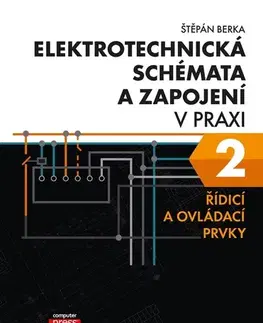 Veda, technika, elektrotechnika Elektrotechnická schémata a zapojení v praxi 2 - Štěpán Berka