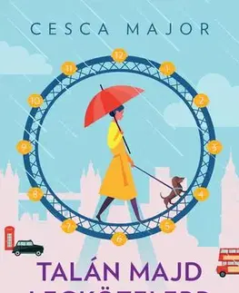 Romantická beletria Talán majd legközelebb - Cesca Major