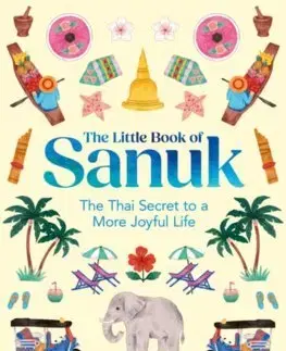 Duchovný rozvoj The Little Book of Sanuk - Karen Sinotok