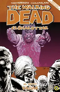 Komiksy The Walking Dead - Élőhalottak 10. - Vadak - Kolektív autorov