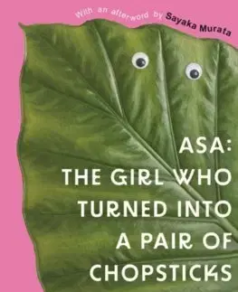 Svetová beletria Asa: The Girl Who Turned into a Pair of Chopsticks - Natsuko Imamura