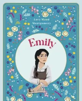 Dobrodružstvo, napätie, western Író születik - Emily 2. - Lucy Maud Montgomery