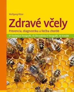 Zvieratá, chovateľstvo - ostatné Zdravé včely - Wolfgang Ritter