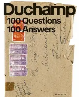 Sochárstvo, plastika Marcel Duchamp 100 Questions, 100 Answers - Susanne M.I. Kaufmann