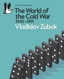 Vojnová literatúra - ostané The World of the Cold War - 1945-1991 - Vladislav M. Zubok