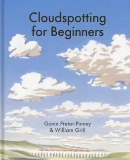 Veda a technika Cloudspotting For Beginners - Gavin Pretor-Pinney,William Grill