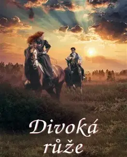 Beletria - ostatné Divoká růže - Hannah Howell