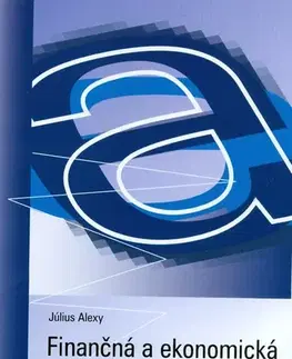 Ekonómia, Ekonomika Finančná a ekonomická analýza - Július Alexy