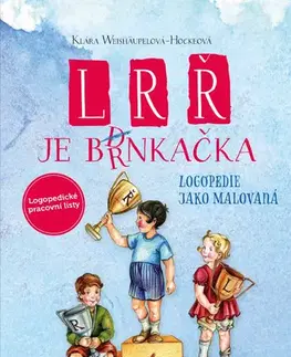 Pedagogika, vzdelávanie, vyučovanie L, R, Ř je brnkačka - Klára Weishäupelová-Hockeová