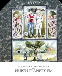 Ekonómia, Ekonomika Rozprávka o ekonomike aneb príbeh planéty Em - LATSO