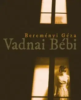 Svetová beletria Vadnai Bébi - Géza Bereményi