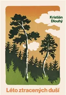 Česká beletria Léto ztracených duší - Kristián Dlouhý