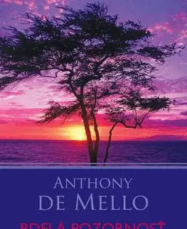 Rozvoj osobnosti Bdelá pozornosť - Anthony de Mello