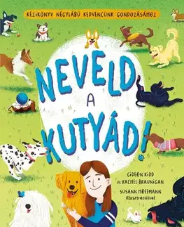 Psy, kynológia Neveld a kutyád! - Gideon Kidd,Rachel Braunigan