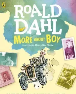 V cudzom jazyku More About Boy: Tales from Childhood - Roald Dahl,Quentin Blake
