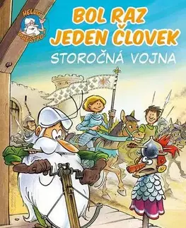 Encyklopédie pre deti a mládež - ostatné Bol raz jeden človek: Storočná vojna - Jean-Charles Gaudin