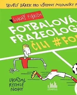 Humor a satira Fotbalová frazeologie čili fofr - Lukáš Fibrich