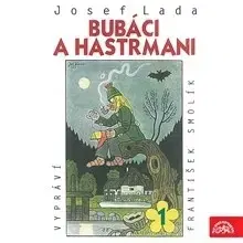 Rozprávky SUPRAPHON a.s. Bubáci a hastrmani