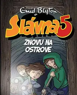Dobrodružstvo, napätie, western Slávna päťka 6: Znovu na ostrove - Enid Blyton,Mária Klenková