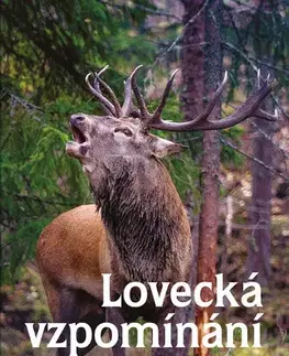 Poľovníctvo Lovecká vzpomínání - Jiří Křivánek