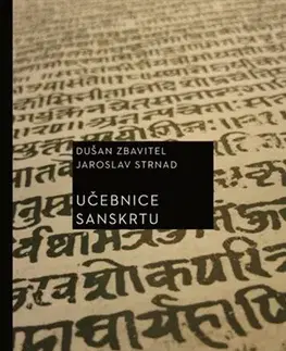Literárna veda, jazykoveda Učebnice sanskrtu - Jaroslav Strnad,Dušan Zbavitel