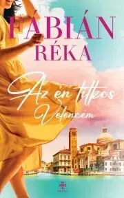 Romantická beletria Az én titkos Velencém - Fábián Réka