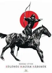 Beletria - ostatné Különös magyar háborúk - István Nemere