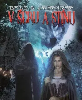 Sci-fi a fantasy Ve šeru a stínu - Barb Hendee
