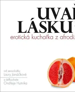 Kuchárky - ostatné Uvař mi lásku - Ondřej Hutnik,Laura Janáčková