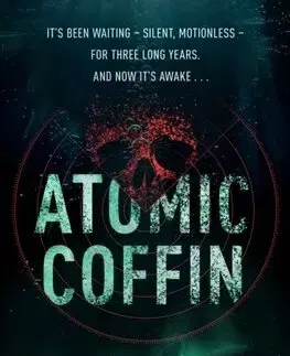 Detektívky, trilery, horory Atomic Coffin - Benedict Anning