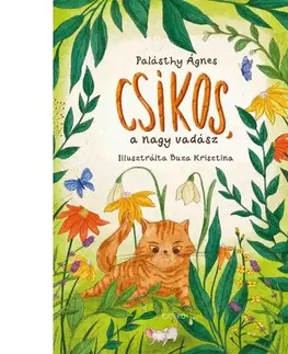 Rozprávky Csíkos, a nagy vadász - Ágnes Palásthy