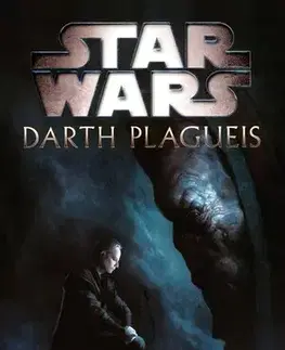 Sci-fi a fantasy Star Wars - Darth Plagueis - James Luceno