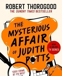 Detektívky, trilery, horory The Mysterious Affair Of Judith Potts - Robert Thorogood
