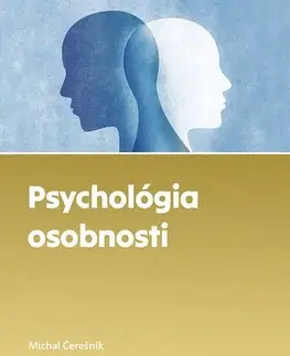 Psychológia, etika Psychológia osobnosti - Michal Čerešník