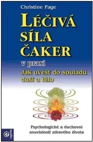 Aura, čakry, mandaly, kamene Léčivá síla čaker v praxi - Christine R. Page