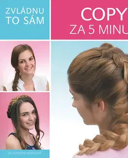 Krása, móda, kozmetika Zvládnu to sám: Copy za 5 minut - Alexandra Veres