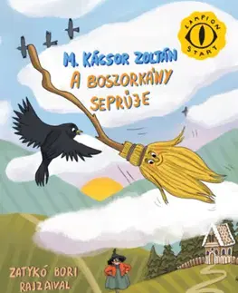 Rozprávky A boszorkány seprűje - Zoltán M. Kácsor