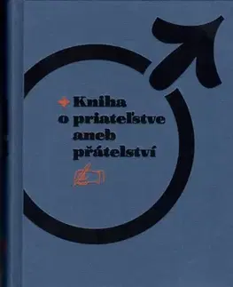 Slovenská beletria Kniha o priateľstve aneb přátelství - Kolektív autorov