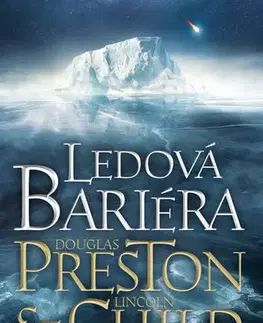 Detektívky, trilery, horory Ledová bariéra - 2.vydání - Douglas Preston,Lincoln Child