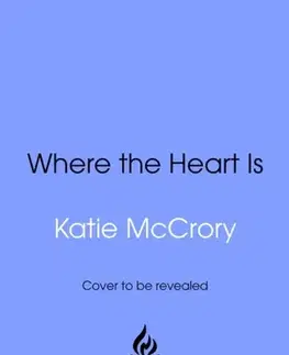 Domov, zariaďovanie Where the Heart Is - Katie McCrory