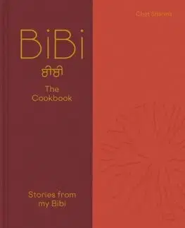 Ázijská BiBi The Cookbook - Chet Sharma