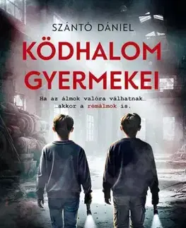 Dobrodružstvo, napätie, western Ködhalom gyermekei - Dániel Szántó