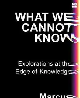 Matematika, logika What We Cannot Know - Marcus du Sautoy