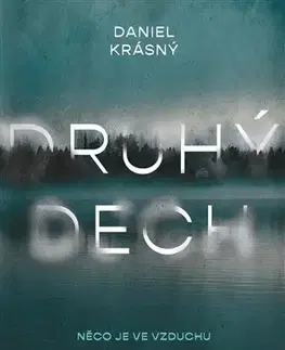 Detektívky, trilery, horory Druhý dech - Daniel Krásný