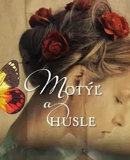 Historické romány Motýľ a husle - Kristy Cambronová