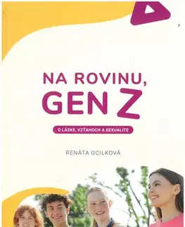 Dospievanie Na rovinu, Gen Z - Renáta Ocilková